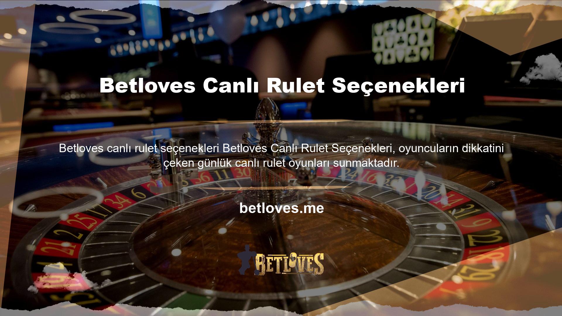 Bahis sitesinin canlı rulet bölümü;

	Eşler Arası Casino
	Amerikan Ruleti
	Rulet Seçeneklerini destekler